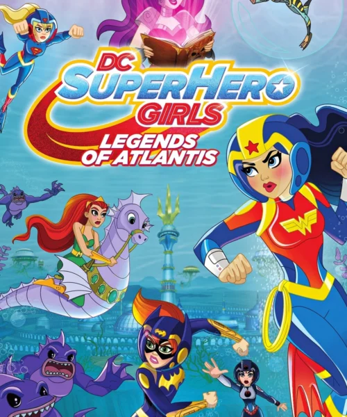 DC Super Hero Girls: Leyendas de la Atlántida (2018) Película [1080p Dual] Latino/Ing [2026]
