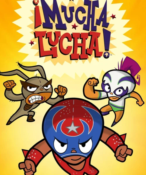 Mucha Lucha: Temp (1 – 3) [1080p Dual] – Latino/Ing [2026]