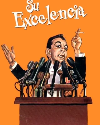 Su Excelencia (1967) Película [1080p Dual] Latino/Ing [2026]