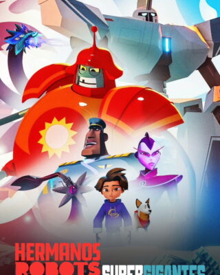 Hermanos robots supergigantes (2022) — Serie animada