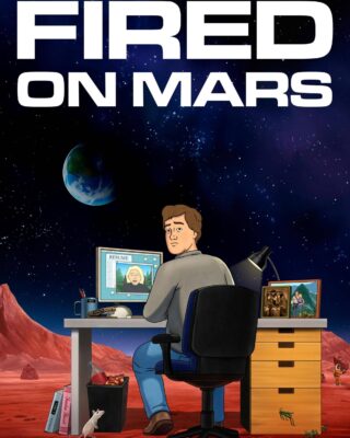 Fired on Mars (2023) — Serie animada